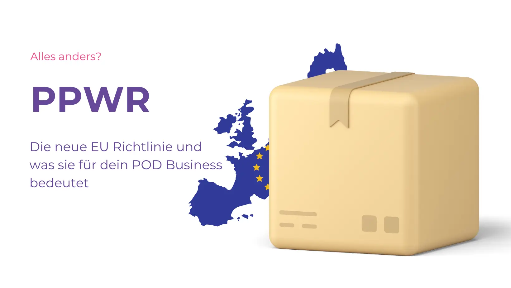 Was die neue EU PPWR Verordnung für dein POD Business bedeutet